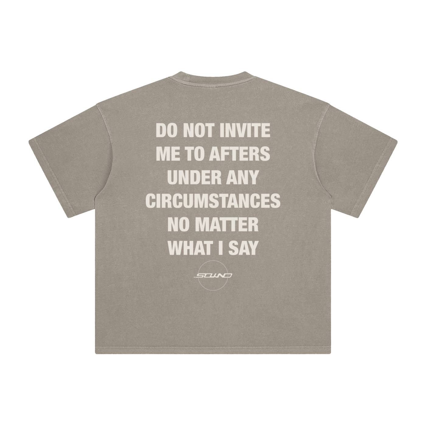 DO NOT INVITE ME TO AFTERS T-SHIRT