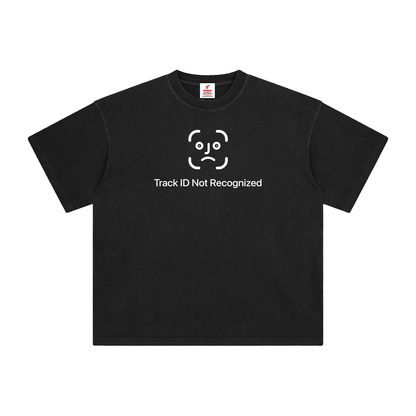TRACK ID NOT RECOGNIZED T-SHIRT