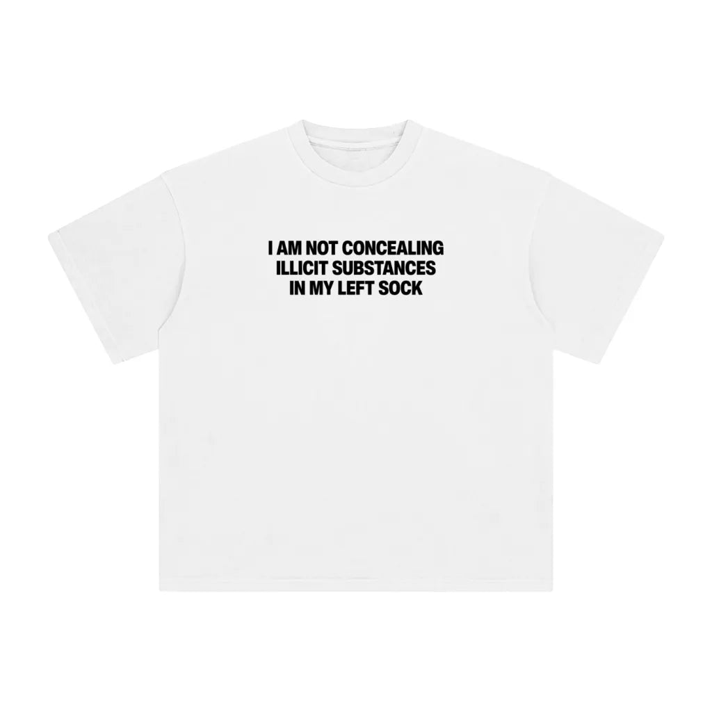 NOT CONCEALING SUBSTANCES T-SHIRT