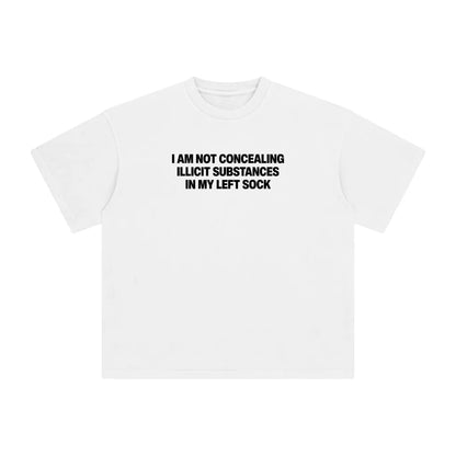 NOT CONCEALING SUBSTANCES T-SHIRT