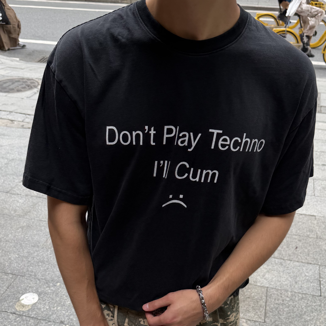 Don't Play Techno T-SHIRT