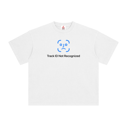 TRACK ID NOT RECOGNIZED T-SHIRT