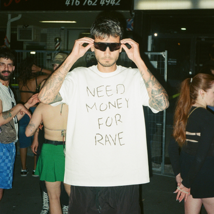 NEED MONEY FOR RAVE T-SHIRT