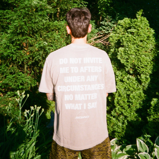 DO NOT INVITE ME TO AFTERS T-SHIRT