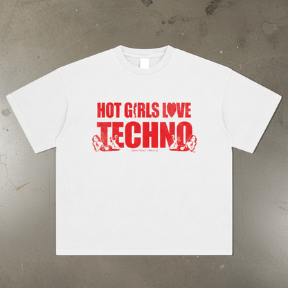 HOT GIRLS LOVE TECHNO T-SHIRT