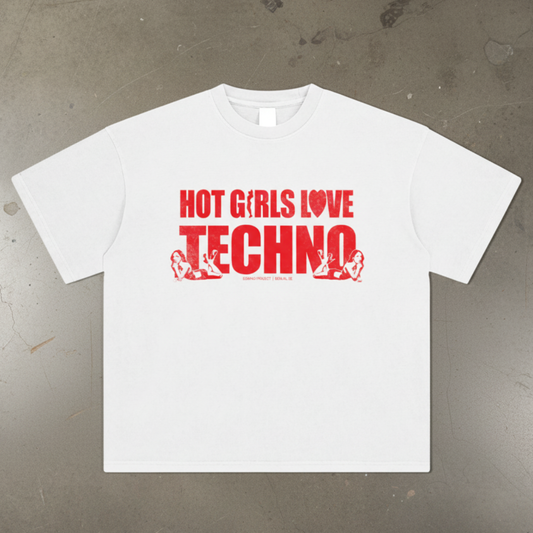 HOT GIRLS LOVE TECHNO T-SHIRT