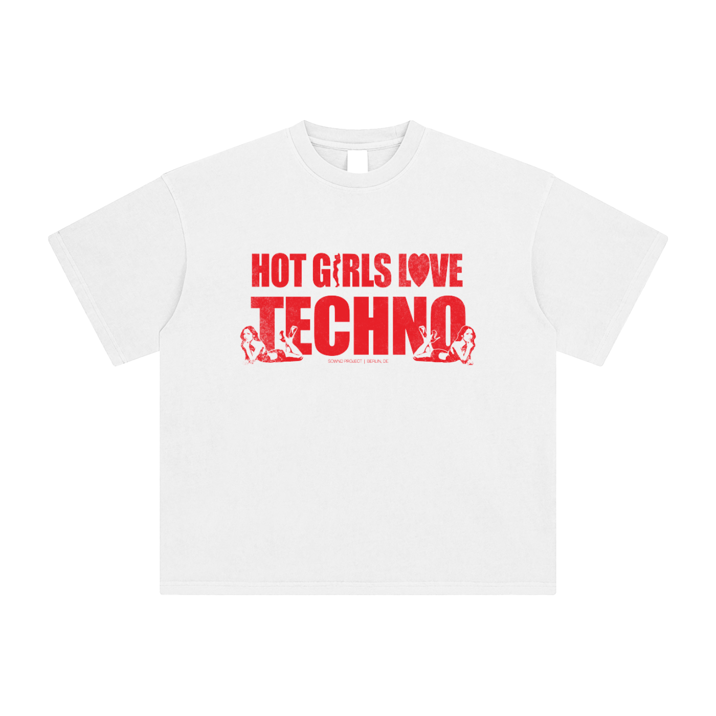 HOT GIRLS LOVE TECHNO T-SHIRT