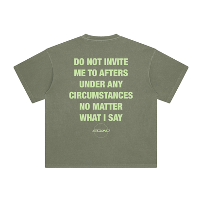 DO NOT INVITE ME TO AFTERS T-SHIRT OLIVE GREEN