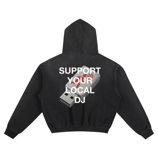 SUPPORT YOUR LOCAL DJ HOODIE