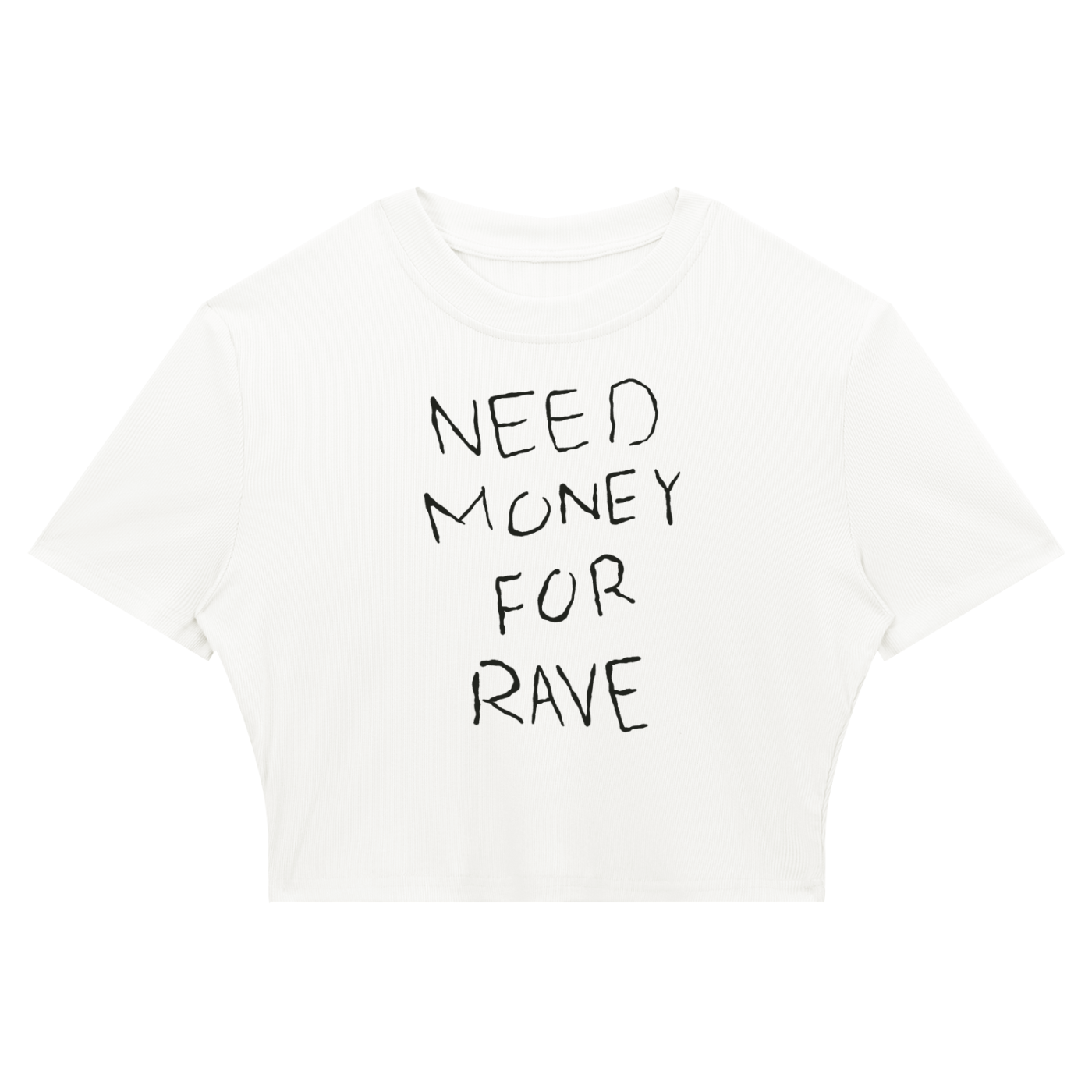 NEED MONEY FOR RAVE BABY TEE